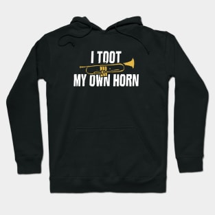 I toot my own horn Hoodie